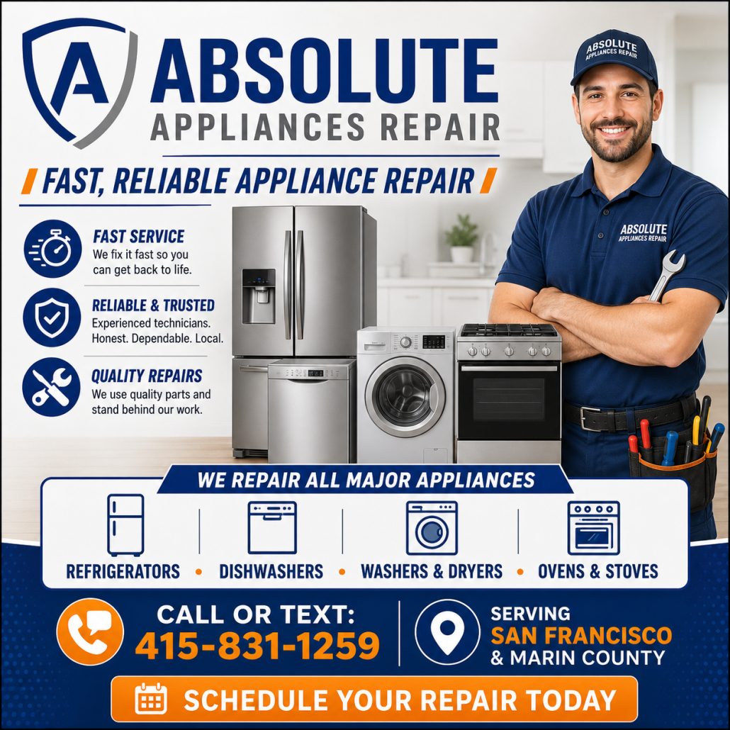Absolute Appliances Repair technician advertising fast and reliable appliance repair for refrigerators, dishwashers, washers, dryers, ovens, and stoves in San Francisco and Marin County.